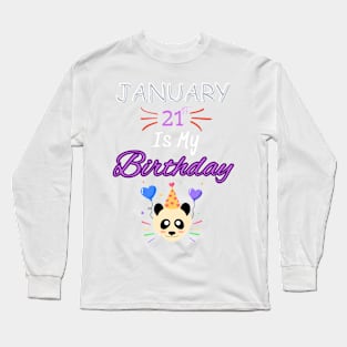 January 21 st is my birthday Long Sleeve T-Shirt